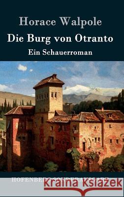 Die Burg von Otranto: Ein Schauerroman Walpole, Horace 9783843092470 Hofenberg - książka