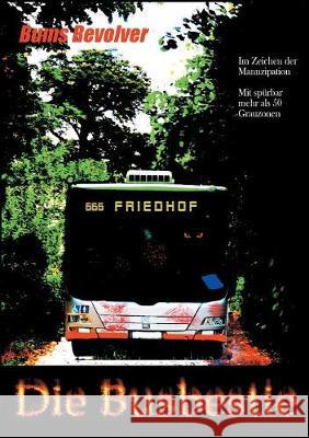 Die Busbestie Bums Revolver 9783749447558 Books on Demand - książka