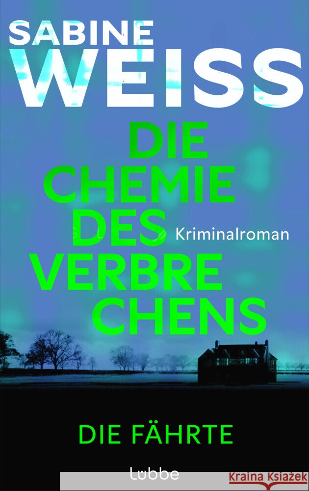 Die Chemie des Verbrechens - Die Fährte Weiß, Sabine 9783757701505 Bastei Lübbe - książka