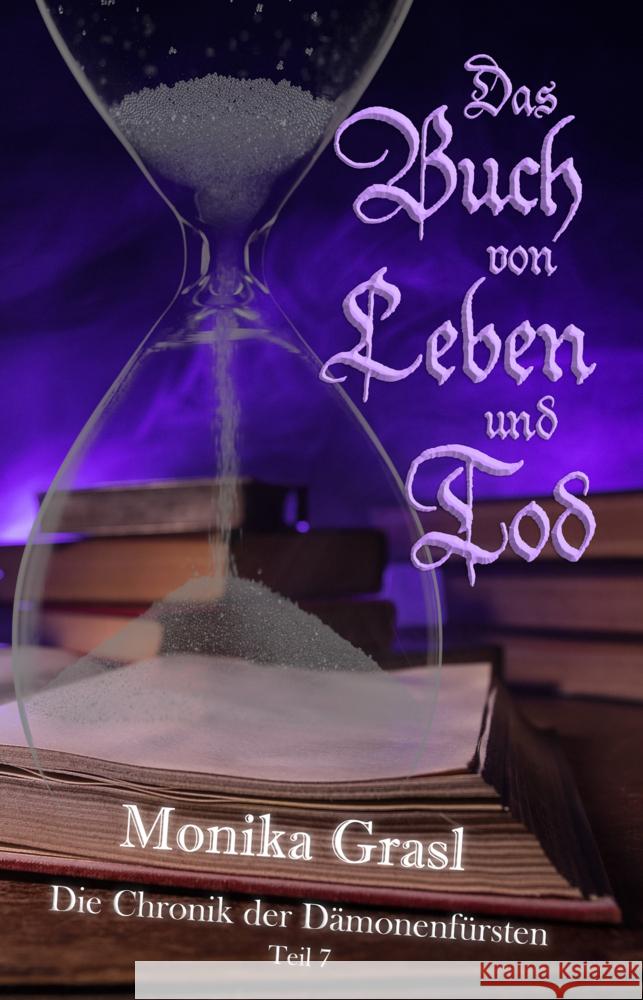 Die Chronik der Dämonenfürsten - Teil 7 Grasl, Monika 9783985280445 Shadodex-Verlag der Schatten - książka