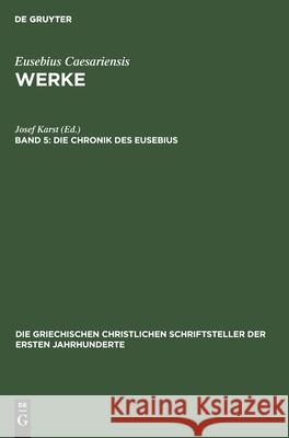 Die Chronik Des Eusebius Karst, Josef 9783112489857 de Gruyter - książka