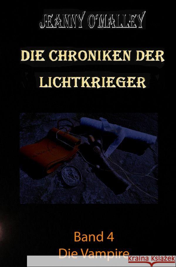 Die Chroniken der Lichtkrieger O'Malley, Jeanny 9783757502928 epubli - książka