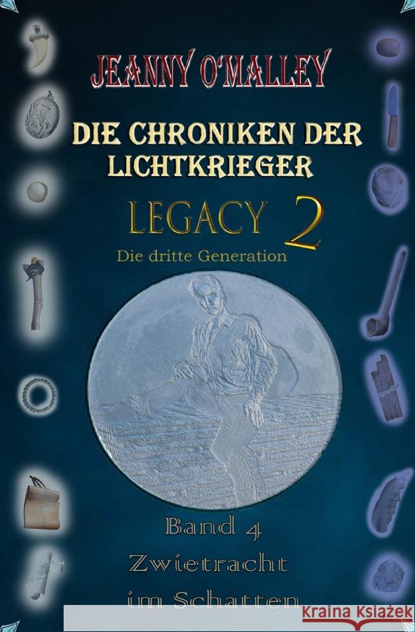 Die Chroniken der Lichtkrieger - Legacy 2 - Die dritte Generation O'Malley, Jeanny 9783565189595 epubli - książka