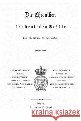 Die chroniken der schwäbischen städte Frensdorff, Ferdinand 9781523607020 Createspace Independent Publishing Platform - książka