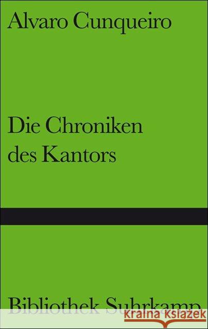 Die Chroniken des Kantors : Roman Cunqueiro, Alvaro 9783518222171 Suhrkamp - książka