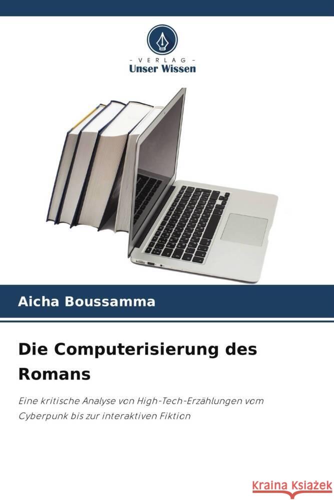 Die Computerisierung des Romans Boussamma, Aicha 9786208308056 Verlag Unser Wissen - książka