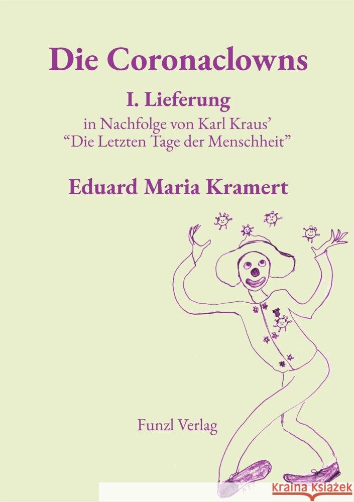 Die Coronaclowns Kramert, Eduard Maria 9783985948963 Funzl Verlag - książka