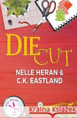 Die Cut Nelle Heran C K Eastland  9781947033429 E.J. Russell - książka