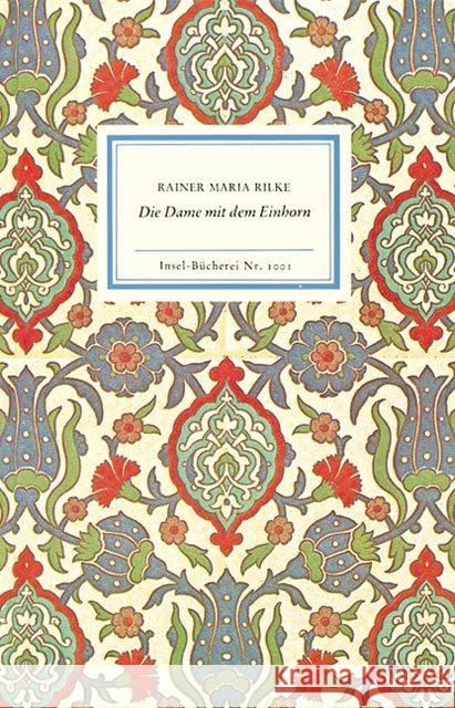 Die Dame mit dem Einhorn : Nachwort von Egon Oessak Rilke, Rainer M.   9783458190011 Insel, Frankfurt - książka