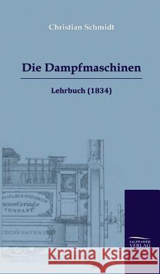Die Dampfmaschinen Christian Schmidt (Universite Paris Dauphine France) 9783941842557 Salzwasser-Verlag Gmbh - książka