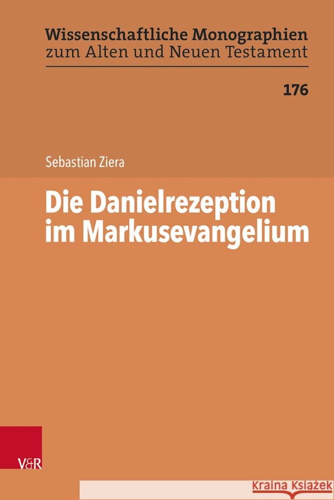 Die Danielrezeption im Markusevangelium Ziera, Sebastian 9783525500309 Vandenhoeck & Ruprecht - książka