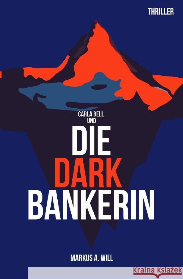 Die Dark Bankerin Will, Markus A. 9783754118573 epubli - książka