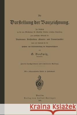 Die Darstellung der Bauzeichnung G. Benkwitz 9783642895326 Springer - książka