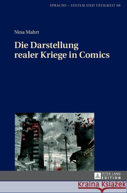 Die Darstellung Realer Kriege in Comics Diekmannshenke, Hajo 9783631676585 Peter Lang Gmbh, Internationaler Verlag Der W - książka