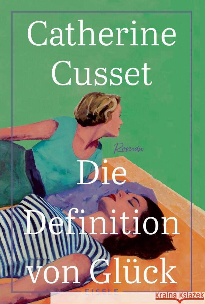 Die Definition von Glück Cusset, Catherine 9783961611676 Eisele Verlag - książka