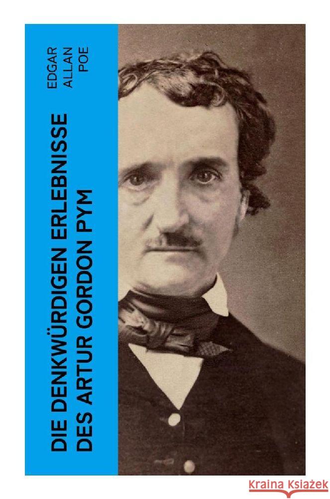 Die denkwürdigen Erlebnisse des Artur Gordon Pym Poe, Edgar Allan 9788027348862 e-artnow - książka