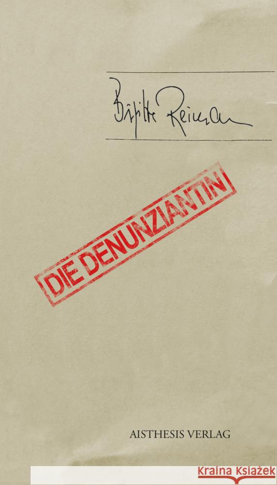 Die Denunziantin Reimann, Brigitte 9783849817701 Aisthesis - książka