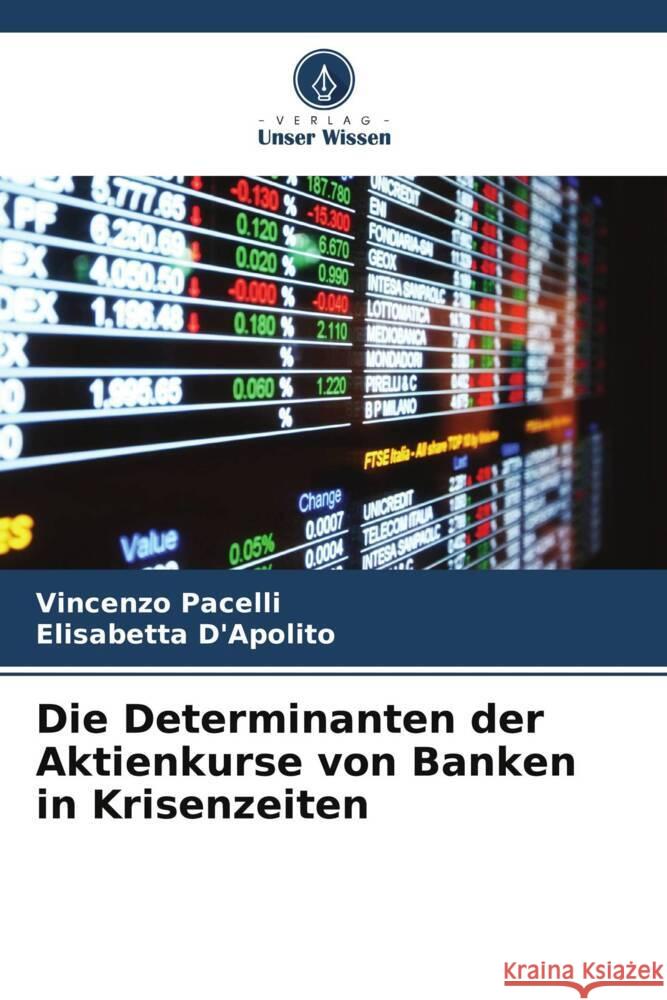 Die Determinanten der Aktienkurse von Banken in Krisenzeiten Vincenzo Pacelli Elisabetta D'Apolito 9786207398157 Verlag Unser Wissen - książka