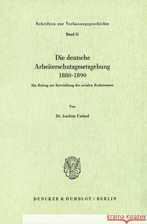 Die deutsche Arbeiterschutzgesetzgebung 1880-1890. Umlauf, Joachim 9783428045440 Duncker & Humblot - książka