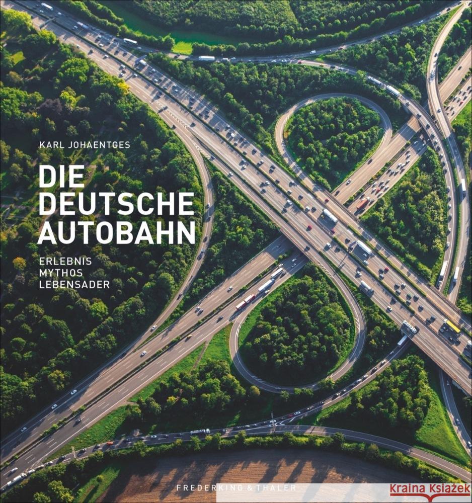 Die Deutsche Autobahn Johaentges, Karl 9783954163434 Frederking & Thaler - książka