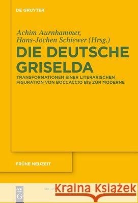 Die deutsche Griselda Hans-Jochen Schiewer, Achim Aurnhammer 9783110233124 De Gruyter - książka