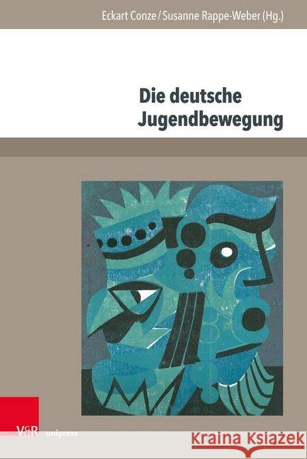 Die Deutsche Jugendbewegung: Historisierung Und Selbsthistorisierung Nach 1945 Conze, Eckart 9783847109082 V&r Unipress - książka