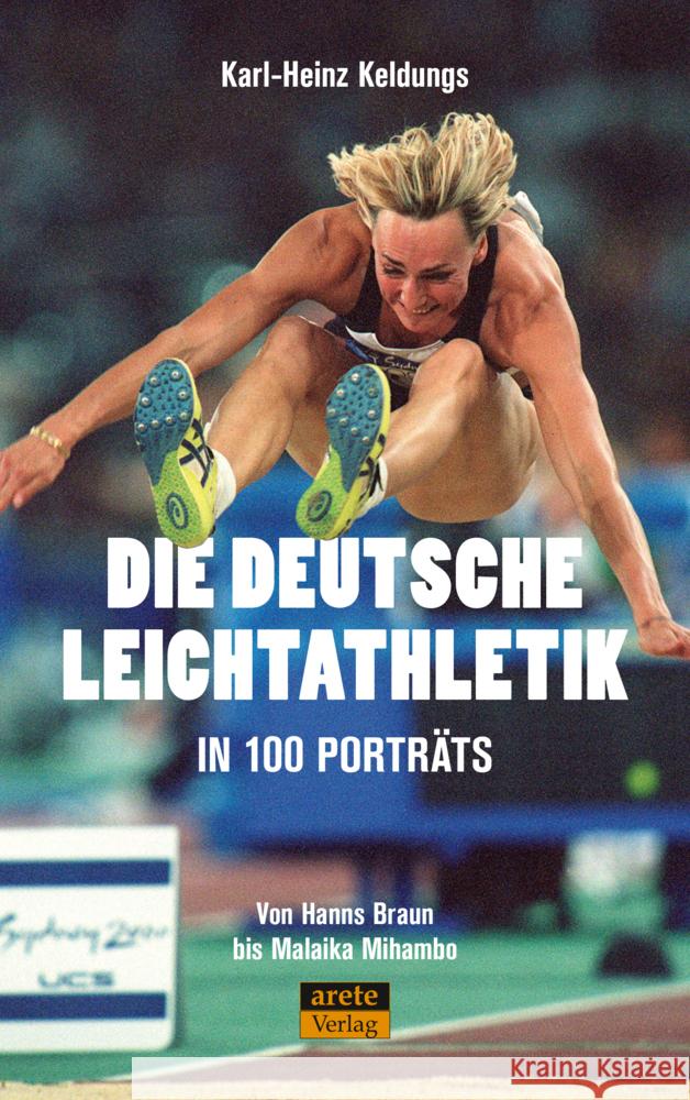 Die deutsche Leichtathletik in 100 Porträts Keldungs, Karl-Heinz 9783964230812 Arete - książka