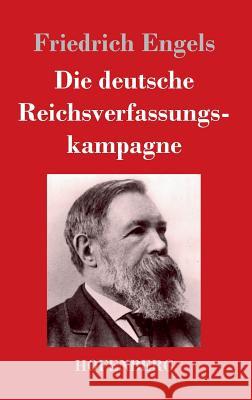 Die deutsche Reichsverfassungskampagne Friedrich Engels 9783843026192 Hofenberg - książka