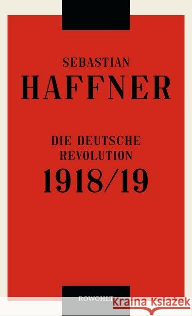 Die deutsche Revolution 1918/19 Haffner, Sebastian 9783498030421 Rowohlt, Reinbek - książka