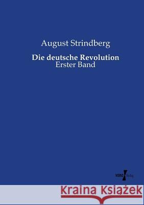 Die deutsche Revolution: Erster Band August Strindberg 9783737217767 Vero Verlag - książka