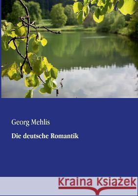 Die deutsche Romantik Mehlis, Georg 9783956980121 Europäischer Musikverlag im Vero Verlag - książka