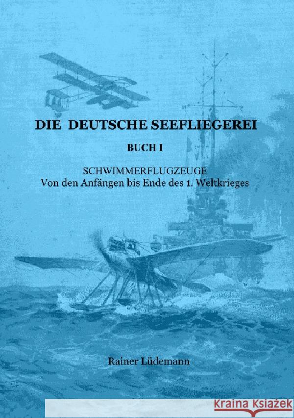 Die deutsche Seefliegerei Buch I Lüdemann, Rainer 9783752987195 epubli - książka