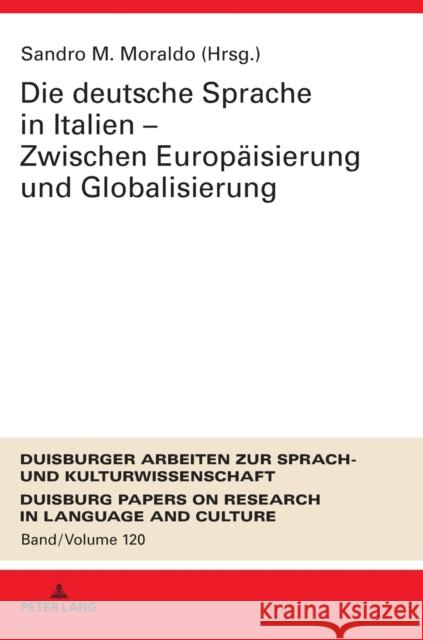 Die Deutsche Sprache in Italien - Zwischen Europaeisierung Und Globalisierung Ammon, Ulrich 9783631733493 Peter Lang Gmbh, Internationaler Verlag Der W - książka