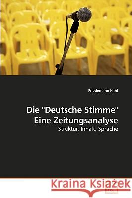 Die Deutsche Stimme Eine Zeitungsanalyse Friedemann Kahl 9783639213119 VDM Verlag - książka