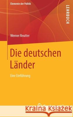 Die Deutschen Länder: Eine Einführung Reutter, Werner 9783658298135 Springer vs - książka