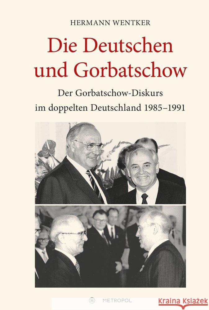 Die Deutschen und Gorbatschow Wentker, Hermann 9783863315375 Metropol - książka