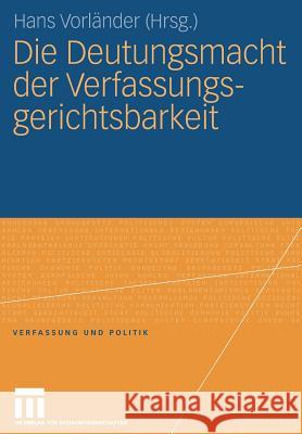 Die Deutungsmacht Der Verfassungsgerichtsbarkeit Vorländer, Hans 9783531149592 Vs Verlag Fur Sozialwissenschaften - książka