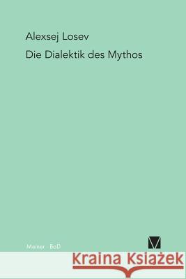 Die Dialektik des Mythos Haardt, Alexander 9783787310456 Felix Meiner - książka