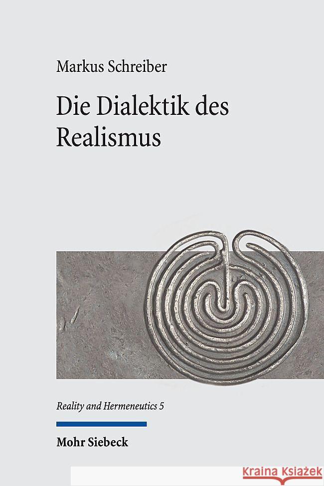 Die Dialektik Des Realismus: Eine Systematisch-Historische Analyse Markus Schreiber 9783161626517 Mohr Siebeck - książka