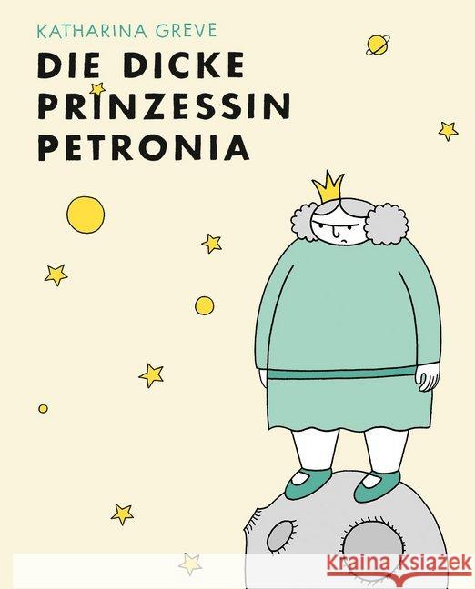 Die dicke Prinzessin Petronia Greve, Katharina 9783964450081 avant-verlag - książka