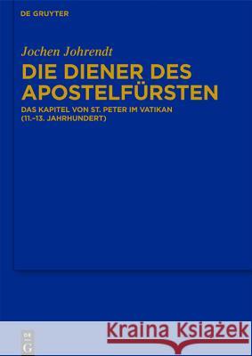 Die Diener des Apostelfürsten Jochen Johrendt 9783110234077 De Gruyter - książka