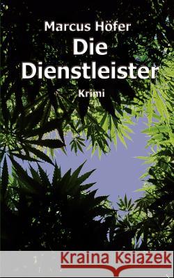 Die Dienstleister Marcus Höfer 9783833416262 Books on Demand - książka