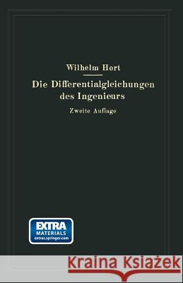 Die Differentialgleichungen Des Ingenieurs: Darstellung Der Für Ingenieure Und Physiker Wichtigsten Gewöhnlichen Und Partiellen Differentialgleichunge Hort, Wilhelm 9783662409442 Springer - książka
