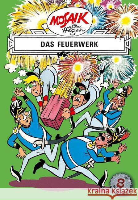 Die Digedags - Das Feuerwerk Hegen, Hannes   9783730220085 Buchverlag Junge Welt - książka