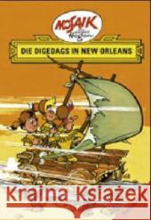 Die Digedags in New Orleans Hegen, Hannes   9783730218792 Buchverlag Junge Welt - książka