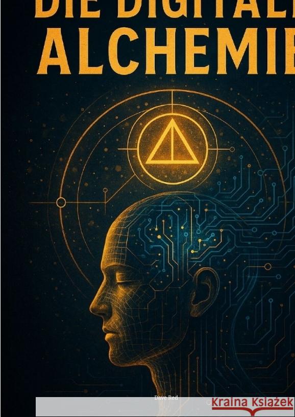 DIE DIGITALE ALCHEMIE Red, Dave 9783384594037 tredition - książka