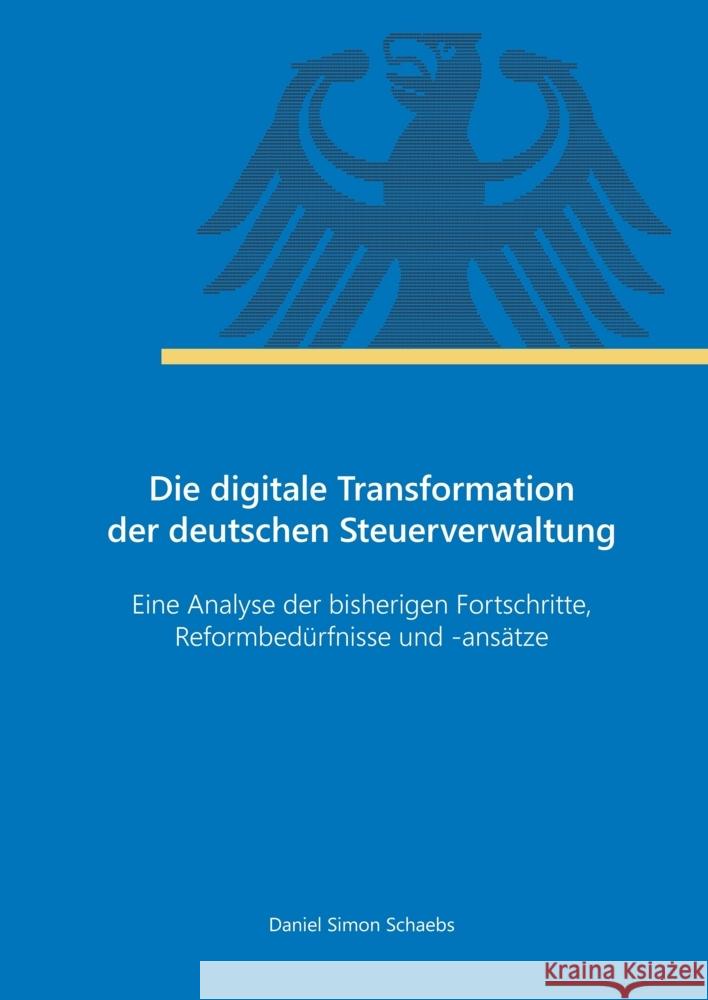 Die digitale Transformation der deutschen Steuerverwaltung Schaebs, Daniel Simon 9783347685536 tredition - książka