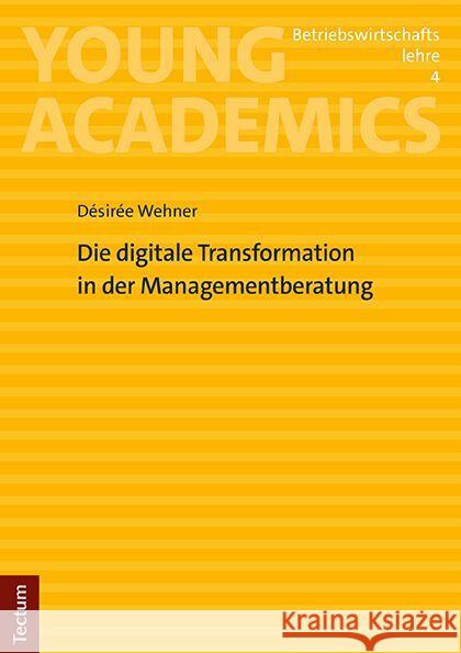 Die digitale Transformation in der Managementberatung Wehner, Désirée 9783828848962 Tectum-Verlag - książka