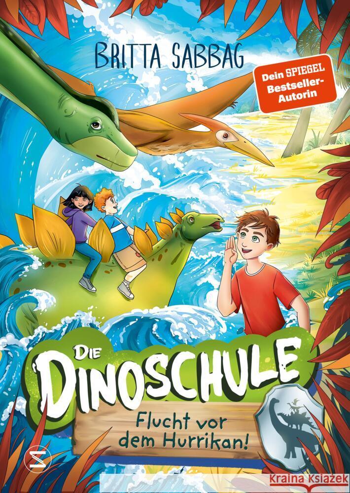 Die Dinoschule - Flucht vor dem Hurrikan! (Band 5) Sabbag, Britta 9783505151811 Schneiderbuch - książka