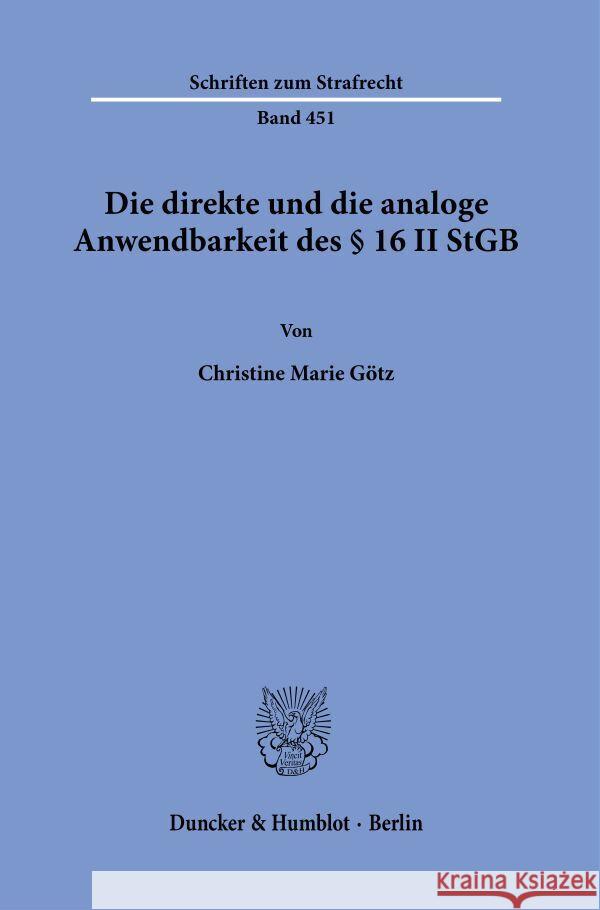Die Direkte Und Die Analoge Anwendbarkeit Des ? 16 II StGB Christine Marie Gotz 9783428195671 Duncker & Humblot - książka